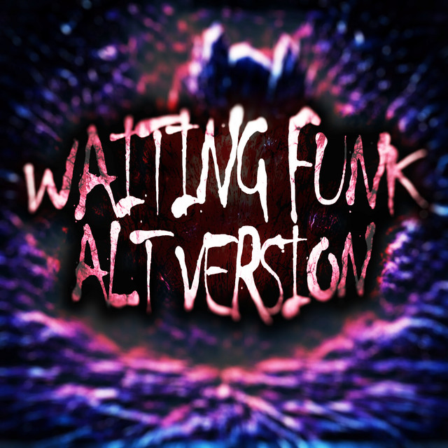 WAITING FUNK (Alt Version)