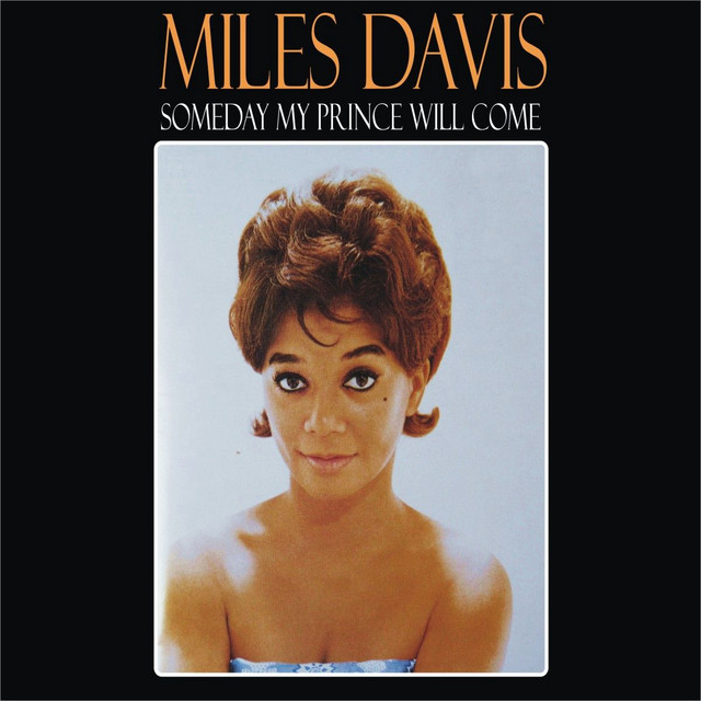 Someday My Prince Will Come - Compilation by Miles Davis | Spotify