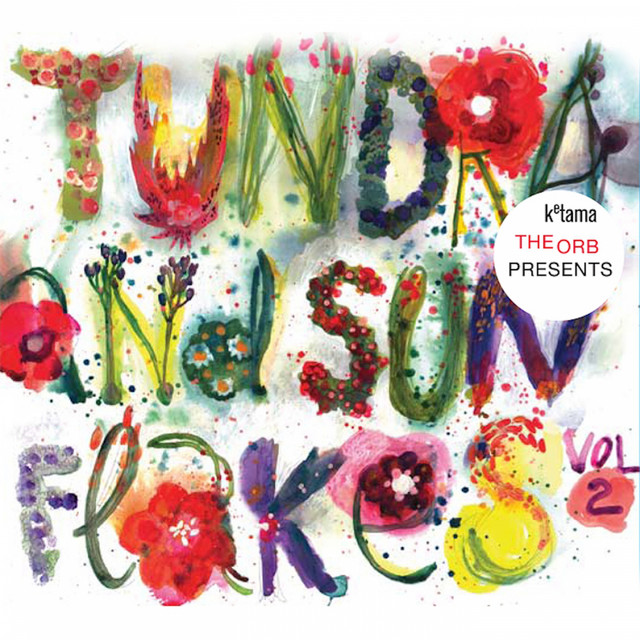 The Orb Presents Tundra & Sunflakes, Vol. 2 (Compiled & Mixed By The Orb) cover art