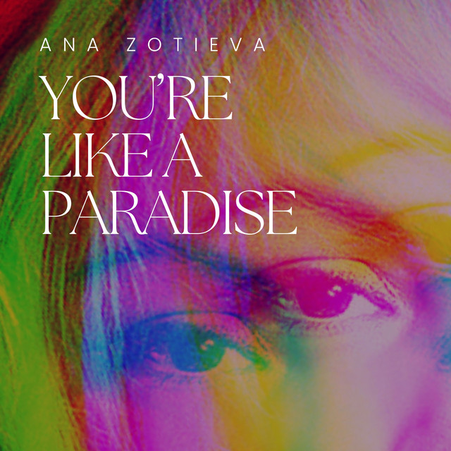 Обкладинка: You're Like a Paradise — ANA Zotieva