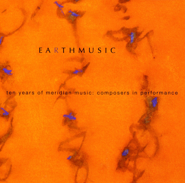 Earth Music: Ten Years of Meridian Music, Composers in Performance cover