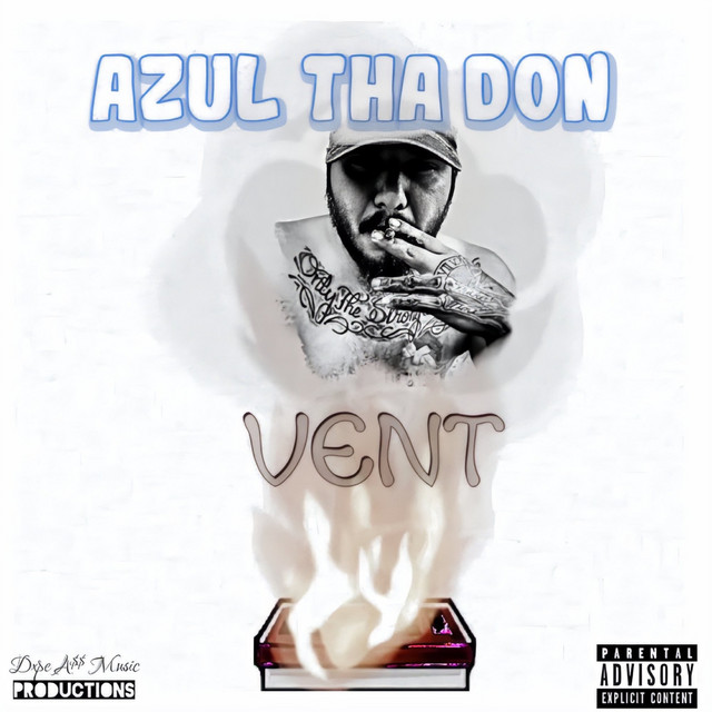 Vent - Single by Azul Tha Don | Spotify