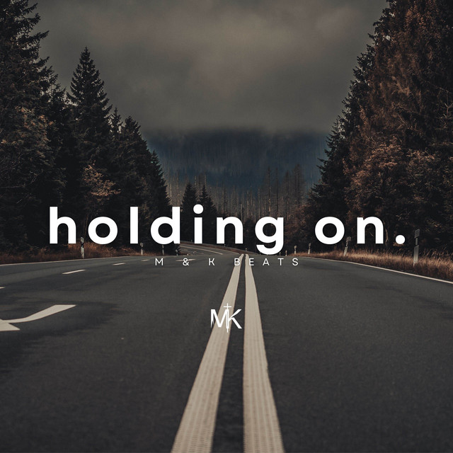 Holding on