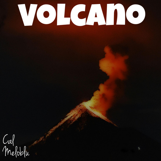 Volcano - song by Cal Meloblu | Spotify