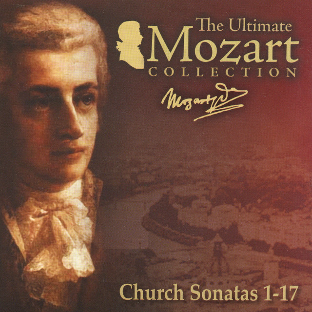 Mozart: Church Sonatas Nos. 1 - 17 cover art