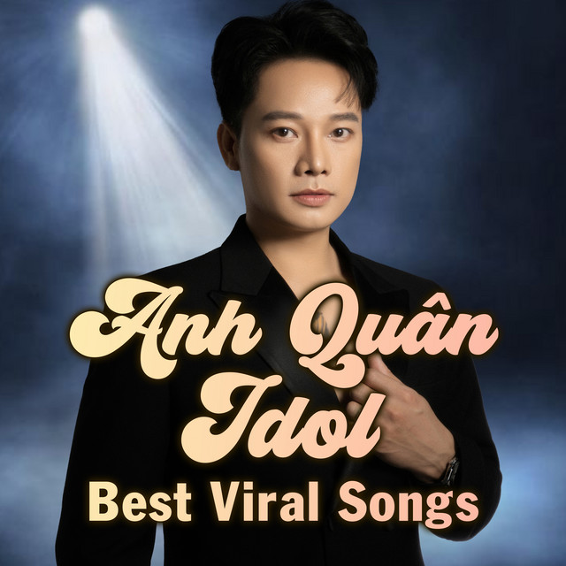 Anh Quân Idol Best Viral Songs cover art