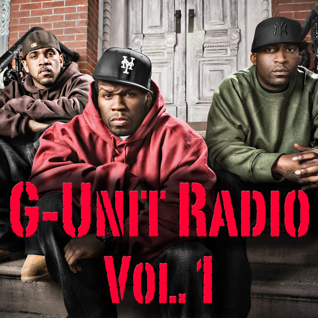 G-Unit Radio, Vol. 1 - Compilation by Various Artists | Spotify