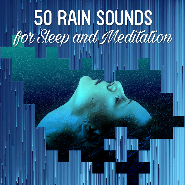 50 Rain Sounds for Sleep and Meditation cover art
