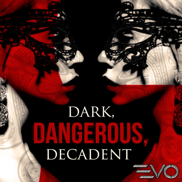 Dark, Dangerous, Decadent cover art