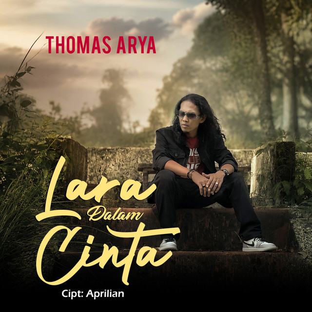 Thomas Arya - Lara Dalam Cinta album image