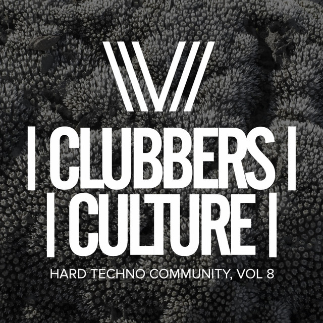 Clubbers Culture: Hard Techno Community, Vol.8 cover art