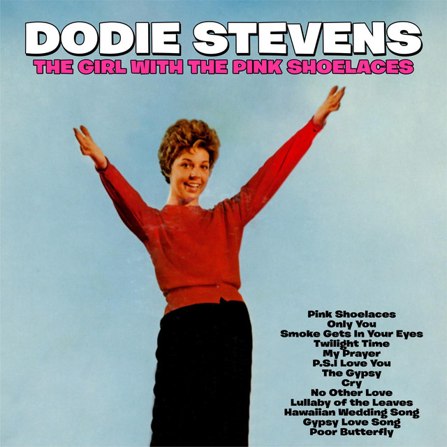 Pink Shoelaces - song and lyrics by Dodie Stevens | Spotify