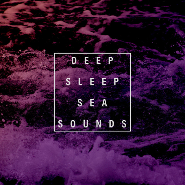 Deep Sleep Sea Sounds - Album by Underwater Deep Sleep White Noise ...