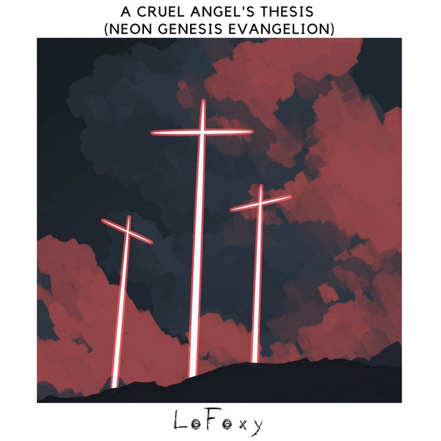 A Cruel Angel's Thesis (from "Neon Genesis Evangelion") cover art