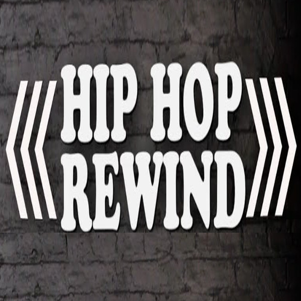 Hip Hop Rewind (Hip Hop & Gangsta Rap Made Me Do It!) cover art