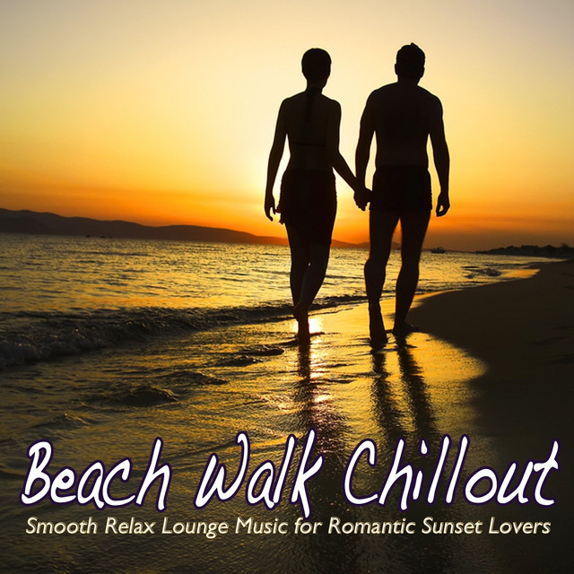 Beach Walk Chillout (Smooth Relax Lounge Music for Romantic Sunset Lovers) cover