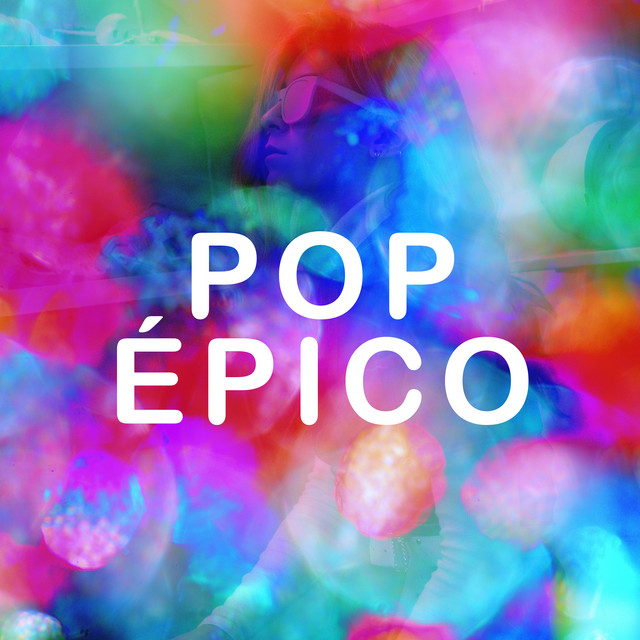 POP ÉPICO - Compilation by Various Artists | Spotify