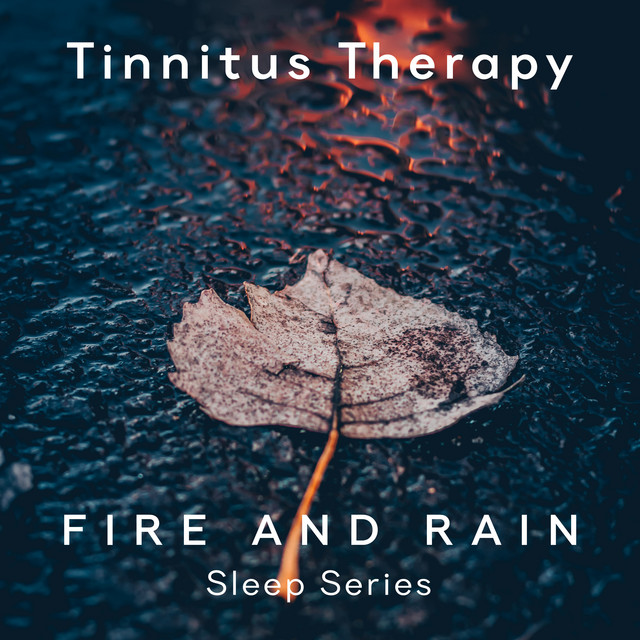 Tinnitus Sleep - Fire & Rain cover art