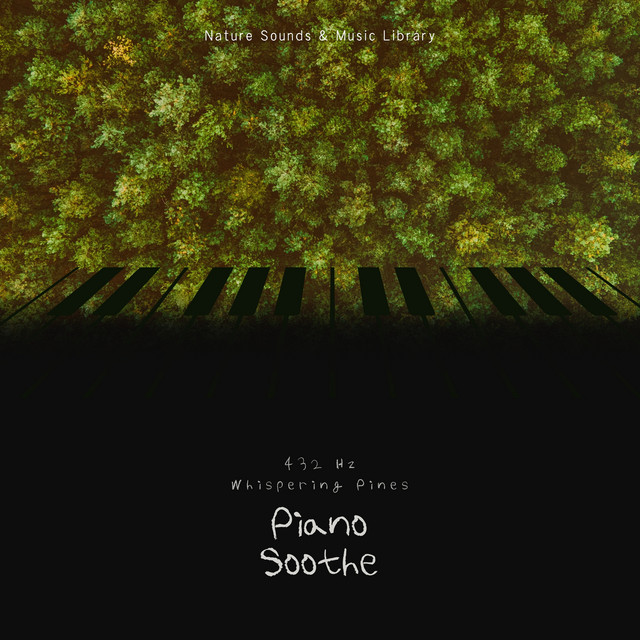 432 Hz Whispering Pines: Piano Soothe