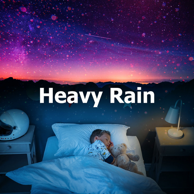 Heavy Rain - Album by White Noise Baby Sleep Music | Spotify