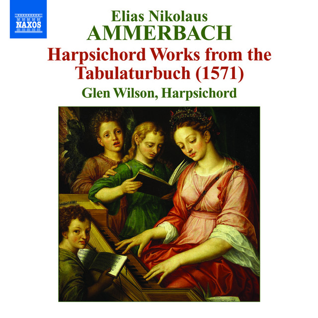 Ammerbach: Harpsichord Works From the Tabulaturbuch (1571) cover art