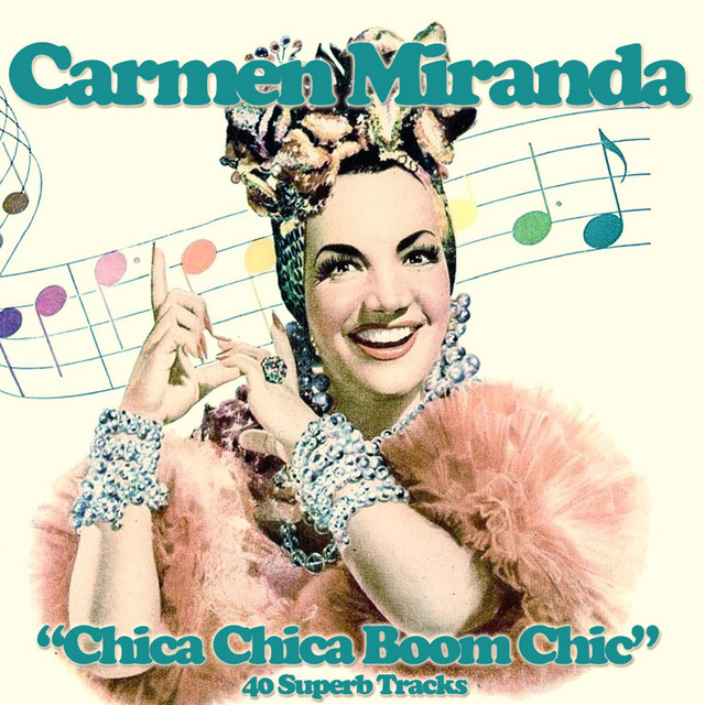 Chica Chica Boom Chic (40 Superb Lo-Fi Tracks) - Album by Carmen