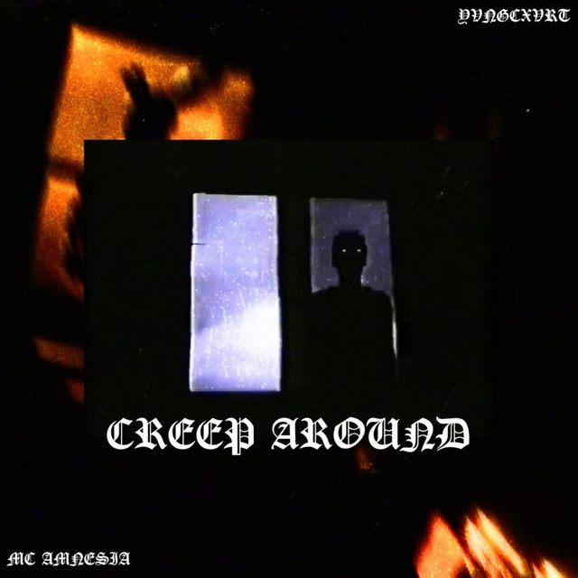 CREEP AROUND - Single by MC AMNESIA | Spotify