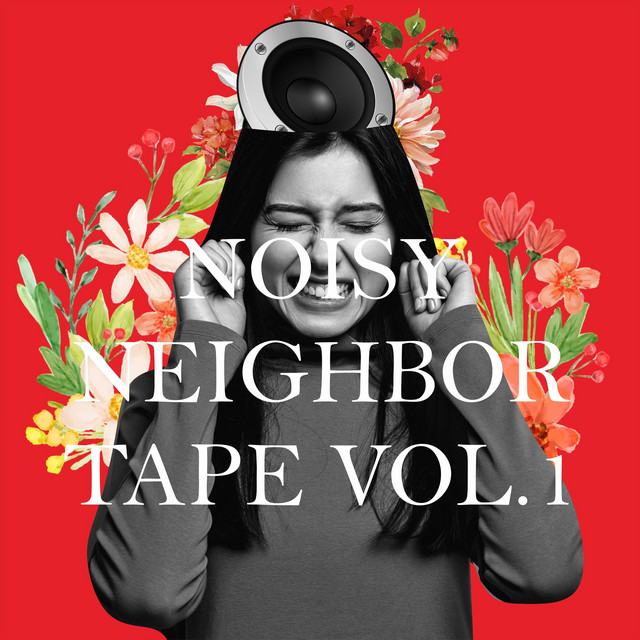 NOISY NEIGHBOR TAPE, Vol.1 cover art