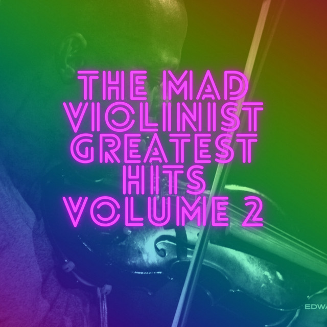 The Mad Violinist Greatest Hits, Vol. 2