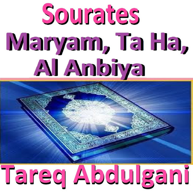 Sourates Maryam, Ta Ha, Al Anbiya (Quran) cover