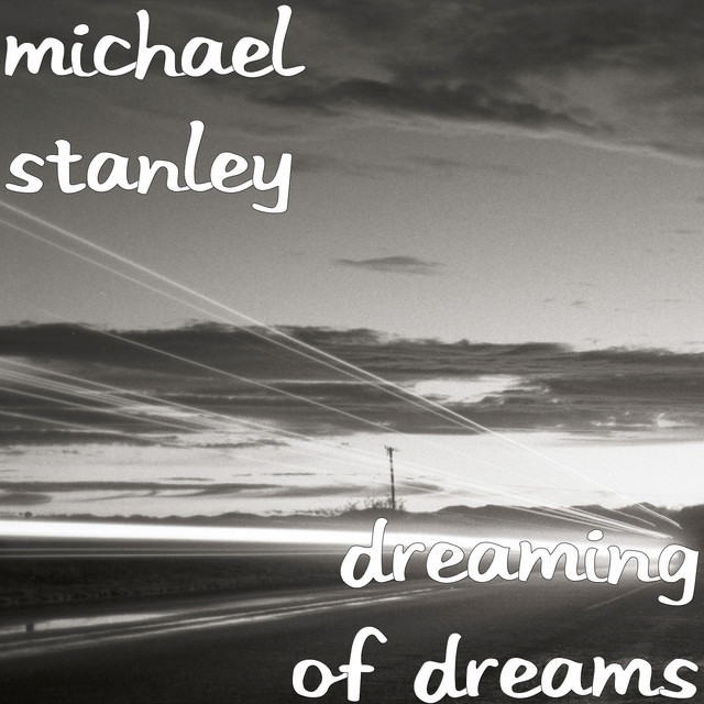 Dreaming of Dreams - Single by Michael Stanley | Spotify
