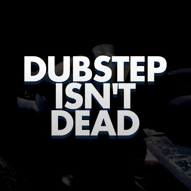 Dubstep Isn't Dead cover art