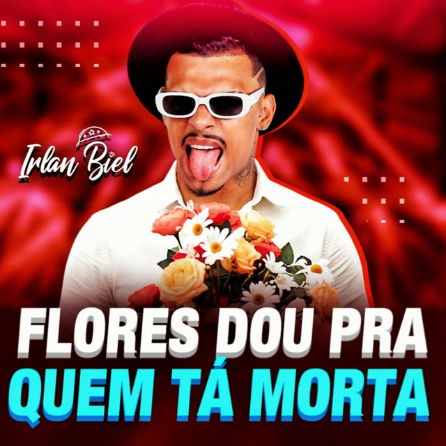 Flores Dou pra Quem Tá Morta