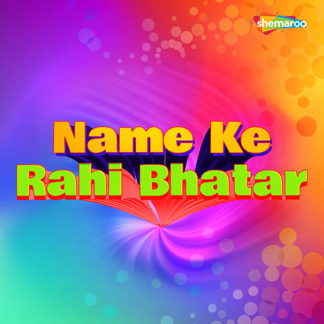 Name Ke Rahi Bhatar cover art