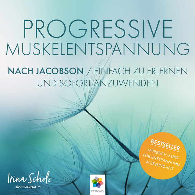 Progressive Muskelentspannung nach Jacobson * Einfach zu erlernen und sofort anzuwenden cover