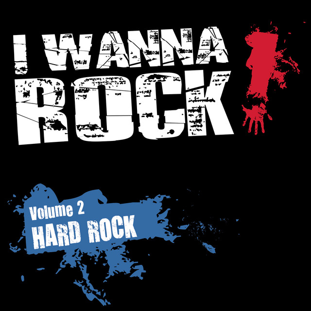 I Wanna Rock Vol.2 - Hard Rock - Compilation by Various Artists
