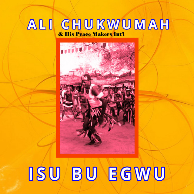 Ali Chuks & His Peace Makers Int'l