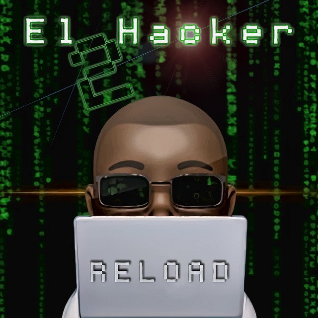 El Hacker 2 Reload - Album by Alonso Ararat | Spotify