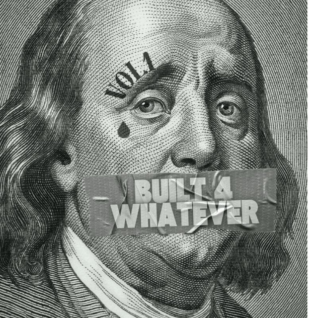 Built 4 Whatever Vol. 1 cover art
