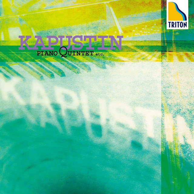 Kapustin: Piano Quintet etc. - Compilation by Nikolai Kapustin
