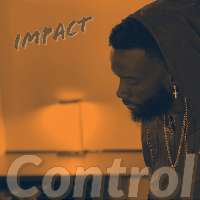Control - Single by Impact | Spotify