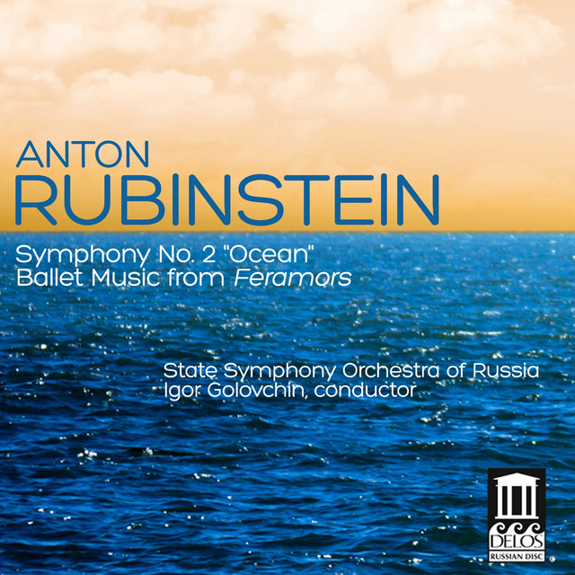 Rubinstein: Symphony No. 2, "Ocean" & Ballet Music from Feramors
