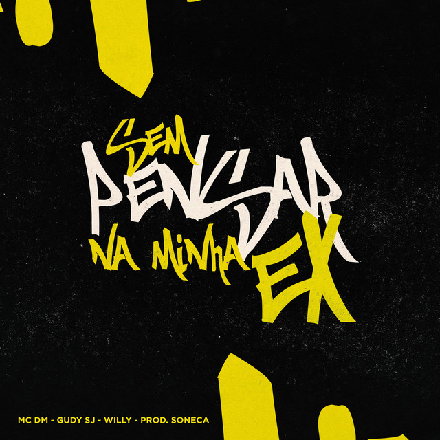 SEM PENSAR NA MINHA EX