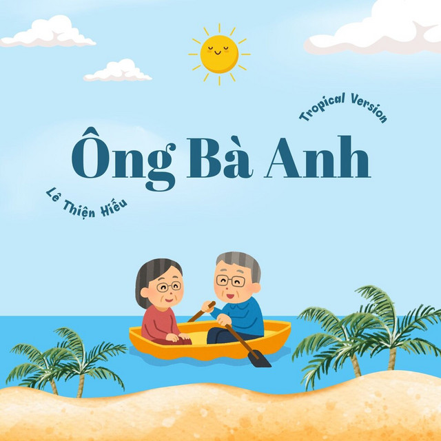 Ông Bà Anh - Tropical Version