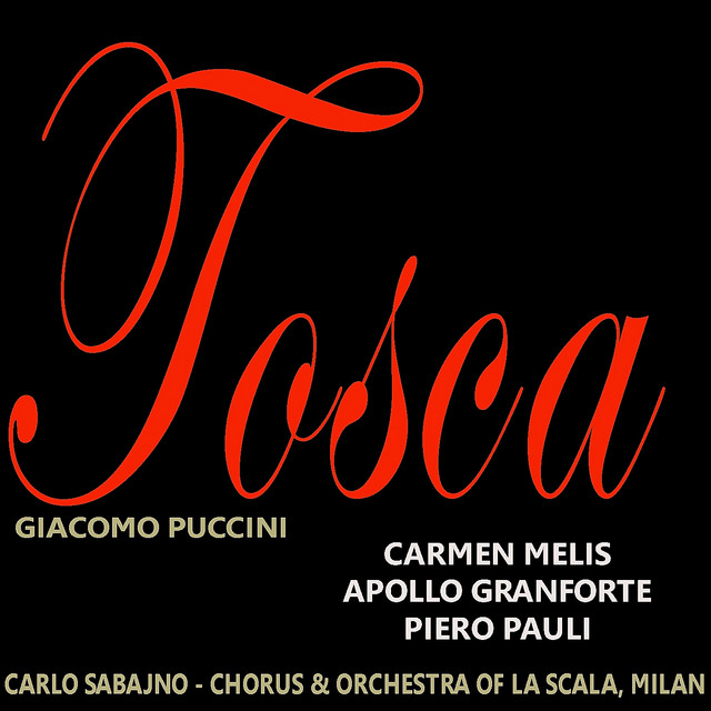 Tosca Act Ii Song By Carmen Melis Apollo Granforte Piero Pauli Chorus Of La Scala Milan Orchestra Del Teatro Alla Scala Milano Spotify