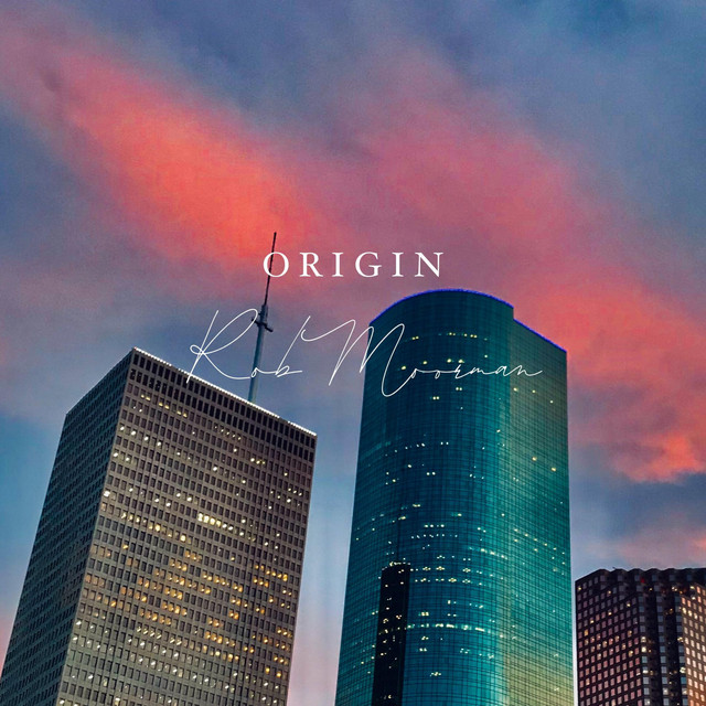 Origin - Single by Rob Moorman | Spotify