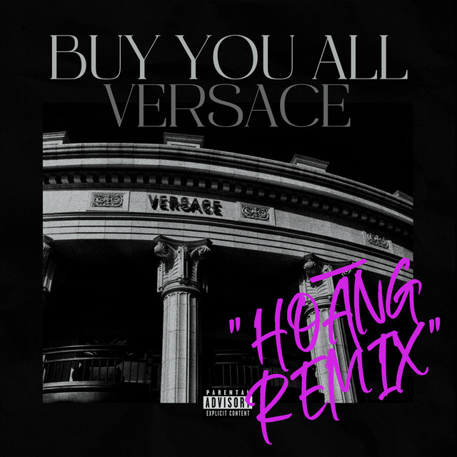 Buy You All Versace - Hoāng Remix