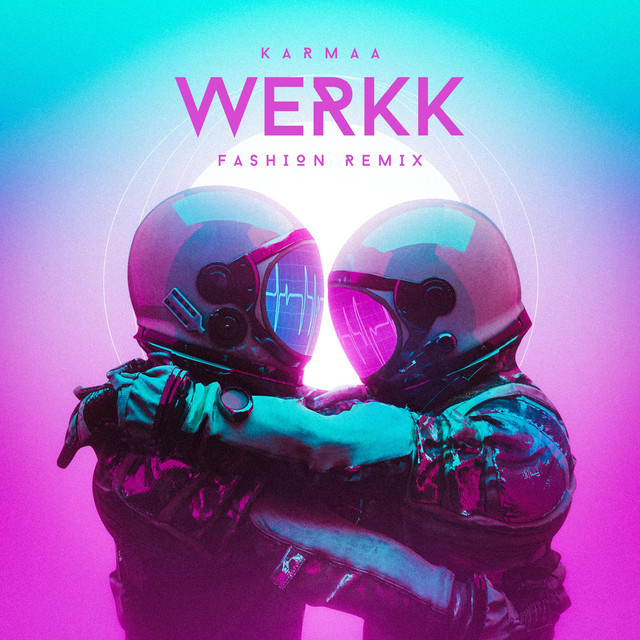 WERKK (Fashion Remix)