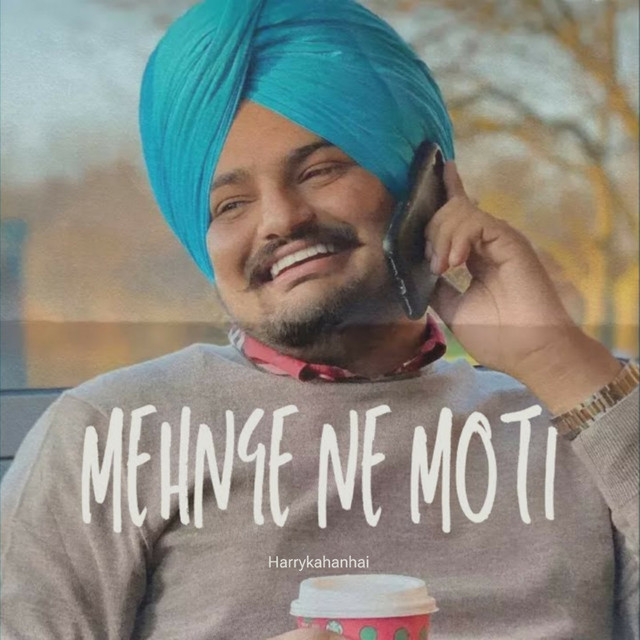 Mehnge Ne Moti Sidhu