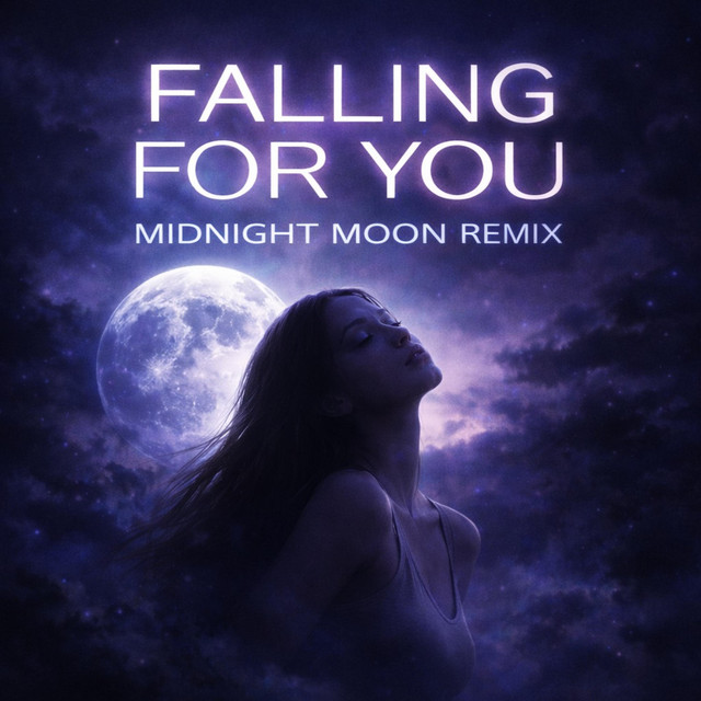 Falling For You - Midnight Moon Remix